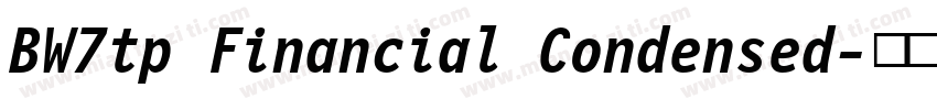 BW7tp Financial Condensed字体转换
